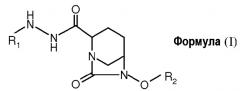 Производные 1,6- диазабицикло [3,2,1] октан-7-она и их применение при лечении бактериальных инфекционных болезней (патент 2578370)